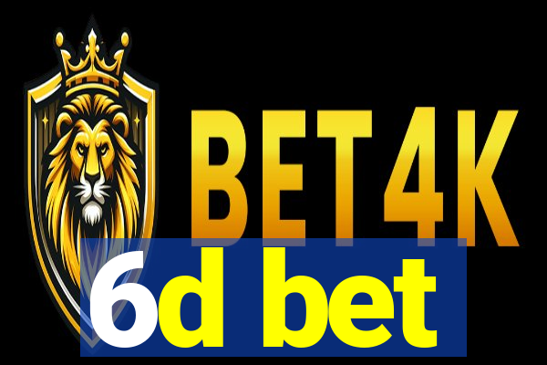 6d bet